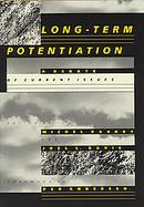 Long-Term Potentiation A Debate of Current Issues (volume1) cover