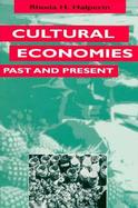 Cultural Economies Past and Present cover