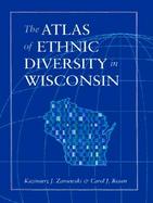 The Atlas of Ethnic Diversity in Wisconsin cover