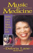 Music As Medicine Deforia Lane's Life of Music, Healing, and Faith cover