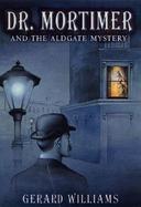 Dr. Mortimer and the Aldgate Mystery cover