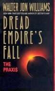 The Praxis Dread Empire's Fall cover