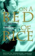 On a Bed of Rice An Asian American Erotic Feast cover