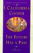 The Future Has a Past: Stories cover