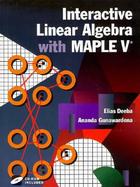 Interactive Linear Algebra With Maple V cover