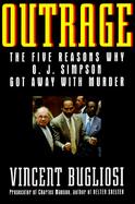 Outrage: The Five Reasons Why O. J. Simpson Got Away with Murder cover