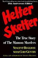 Helter Skelter The True Story of the Manson Murders cover