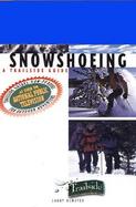 Snowshoeing A Trailside Guide cover