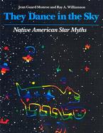 They Dance in the Sky Native American Star Myths cover