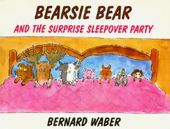 Bearsie Bear and the Surprise Sleepover Party cover