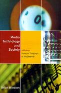 Media Technology and Society A History  From the Telegraph to the Internet cover