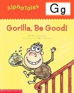 Letter G Gorilla, Be Good cover