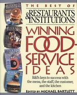 Winning Foodservice Ideas: The Best of Restaurants and Institutions: Randi's Keys to Success with the Menu, the Staff, the Custome cover
