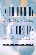 Extraordinary Relationships A New Way of Thinking About Human Interactions cover