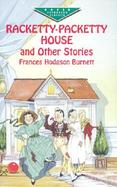 Racketty-Packetty House and Other Stories cover