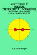 A First Course in Partial Differential Equations With Complex Variables and Transform Methods cover