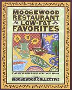 Moosewood Restaurant Low-Fat Favorites: Flavorful Recipes for Healthful Meals cover