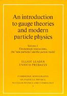 An Introduction to Gauge Theories and Modern Particle Physics Electroweak Interactions, the 