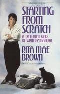 Starting from Scratch A Different Kind of Writers' Manual cover