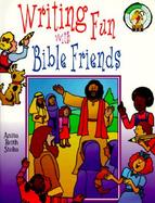 Writing Fun with Bible Friends cover