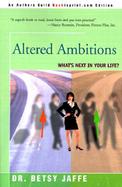 Altered Ambitions What's Next in Your Life cover