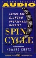Spin Cycle: Inside the Clinton Propaganda Machine cover
