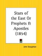 Stars of the East or Prophets & Apostles 1854 cover