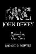 John Dewey Rethinking Our Time cover