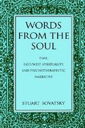Word from the Soul Time, East/West Spirituality, and Psychotherapeutic Narrative cover