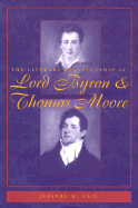 The Literary Relationship of Lord Byron and Thomas Moore cover