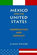 Mexico and the United States Cooperation and Conflict cover