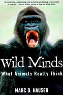 Wild Minds What Animals Really Think cover
