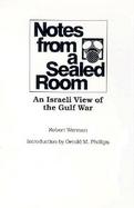 Notes from a Sealed Room An Israeli View of the Gulf War cover