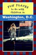 Fun Places to Go with Children in Washington, D.C. cover