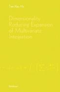 Dimensionality Reducing Expansion of Multivariate Integration cover