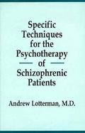 Specific Techniques for the Psychology of Schizophrenic Patients cover