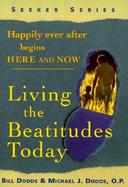 Happily Ever After Begins Here and Now Living the Beatitudes Today cover