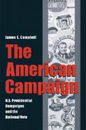 American Campaign U.S. Presidential Campaigns and the National Vote cover