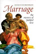 Marriage The Mystery of Faithful Love cover