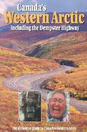 Canada's Western Arctic: Including the Dempster Highway cover