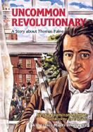 An Uncommon Revolutionary A Story About Thomas Paine cover