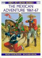 The Mexican Adventure 1861-67 cover
