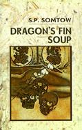 Dragon's Fin Soup: Eight Modern Siamese Fables cover