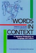 Words in Context A Japanese Perspective on Language and Culture cover