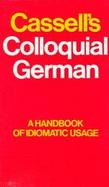 Cassell's Colloquial German : Formerly 