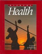 Glencoe Health - A Guide to Wellness cover