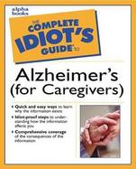 Complete Idiot's Guide to Alzheimer's : For Caregivers (Complete Idiot's Guide To...) cover