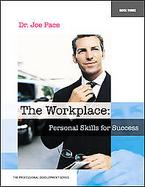Professional Development Series Book 3    The Workplace:  Personal Skills for Success cover