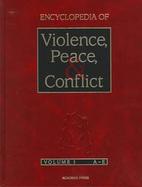 Encyclopedia of Violence, Peace & Conflict cover
