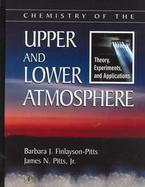 Chemistry of the Upper and Lower Atmosphere Theory, Experiments, and Applications cover